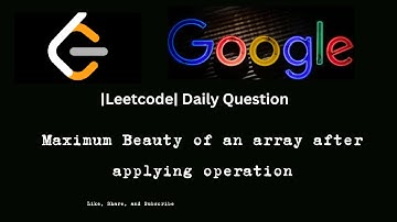 "LeetCode Daily Challenge: Maximum Beauty of an Array After Applying Operations"