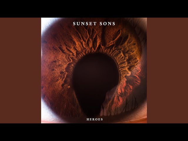Sunset Sons - Heroes
