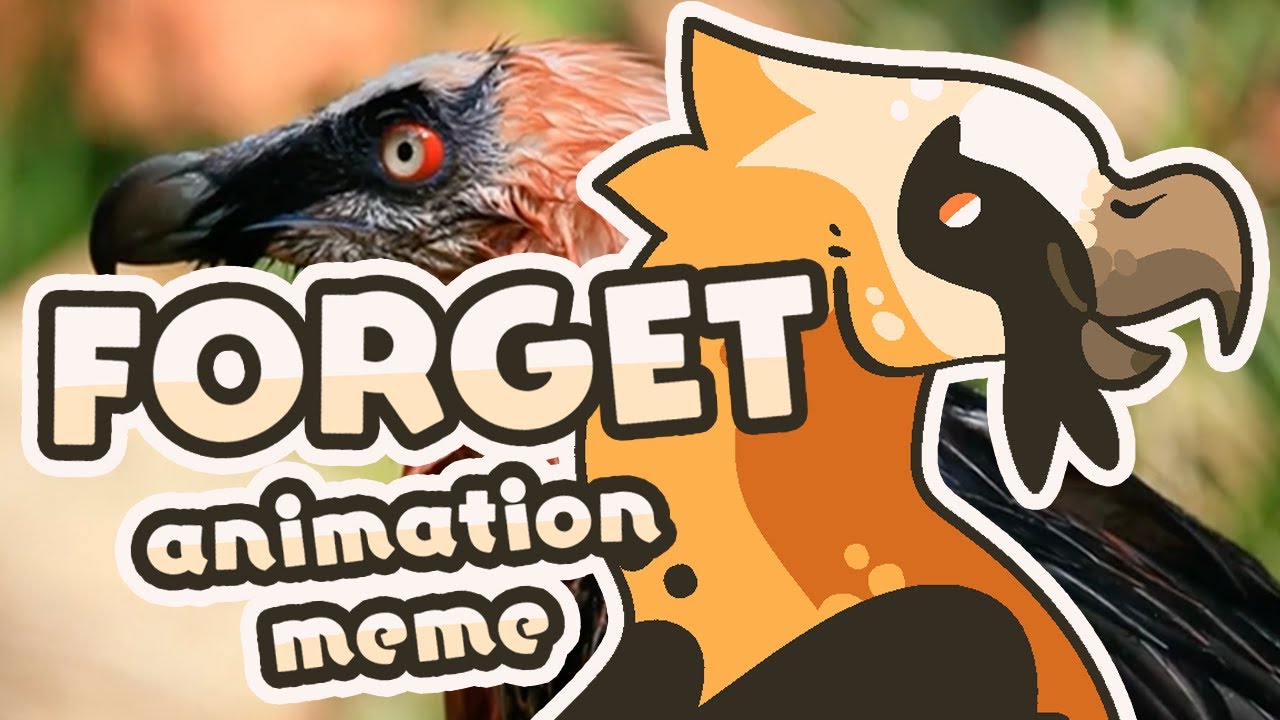 FORGET - animation meme