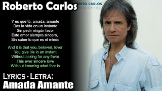 Amada Amante - Roberto Carlos (Lyrics Spanish-English) (Español-Inglés)