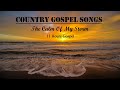 Country Gospel Songs - The Calm Of My Storm, 11 Hours Gospel by Lifebreakthrough