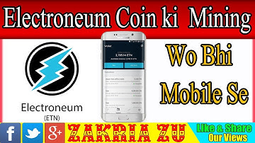 How to Mine Electroneum #ETN Mobile Mining And My Account Urdu/Hindi By Zakria 2018
