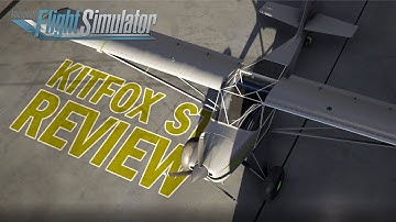msfs addons Kitfox STi Review MSFS 2020 #Freedomfox STOL msfs 2020 Bush Plane