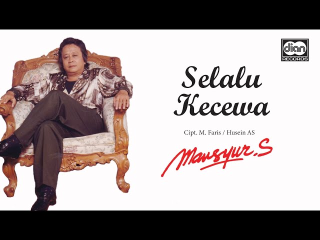 Selalu Kecewa - Mansyur S. | Official Music Video class=