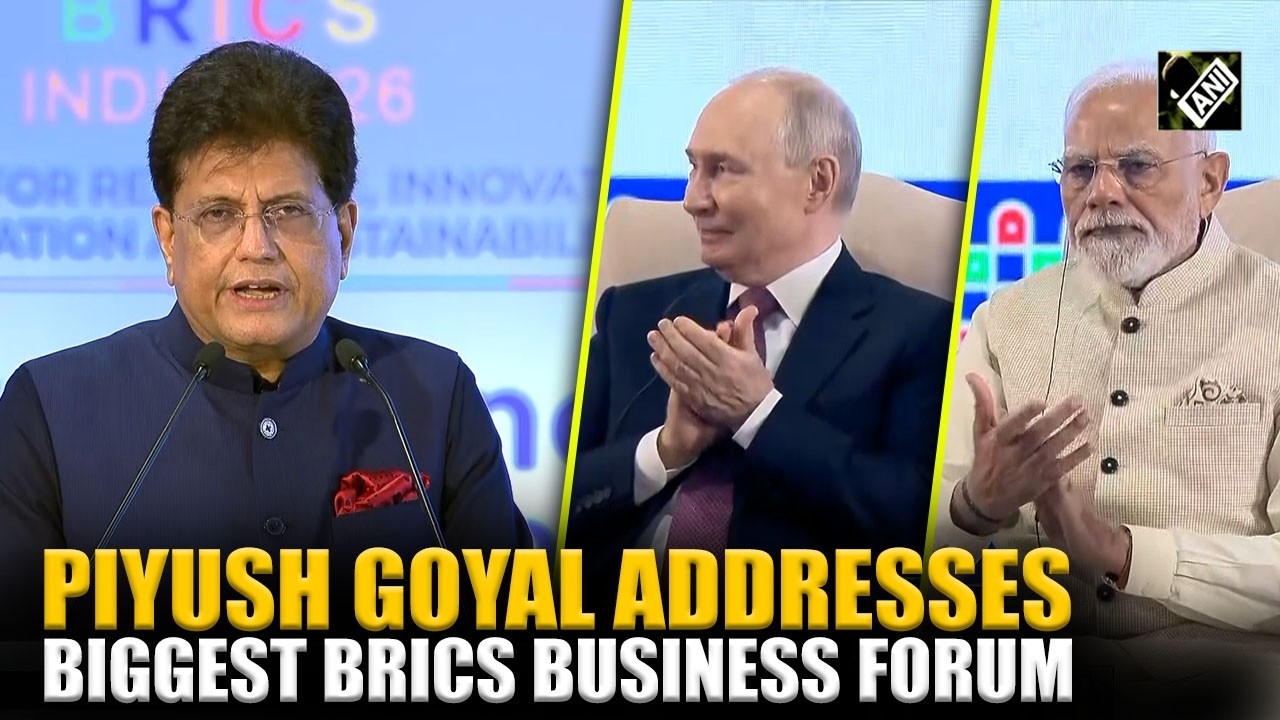 Piyush Goyal addresses biggest BRICS Business forum in presence of PM Modi, Russian Prez Putin
