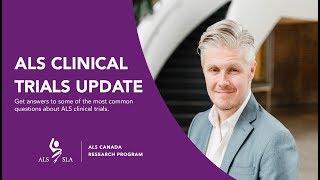 パート1：ALSカナダウェビナーシリーズ：ALS臨床試験の最新情報