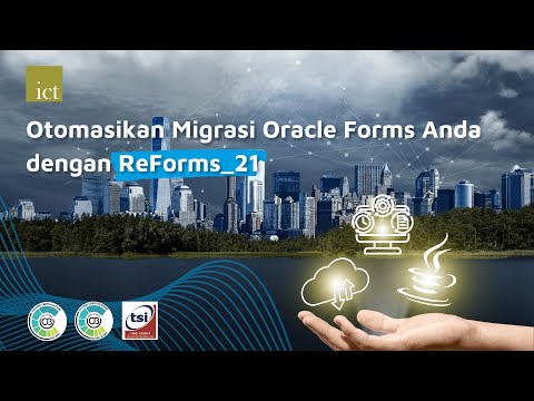 Otomasikan Migrasi Oracle Forms Anda dengan ReForms21