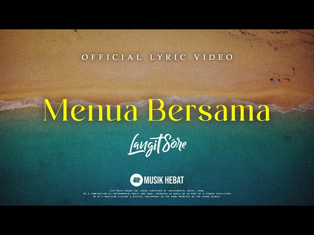 @LangitSoreOfficial - MENUA BERSAMA ( OFFICIAL LYRIC VIDEO ) class=