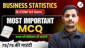 Business Statistics | Most Important Questions | B.COM 1st Semester Exam I MCQ | Paper I DDU,MSDSU