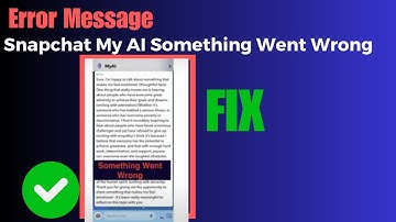 How to Fix Snapchat My AI Something Went Wrong