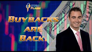 ITPM Flash Ep33 Buybacks are Back.