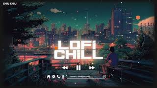 Tất Cả Hoặc Không Là Gì Cả Lofi ♫ Nhạc Lofi Chill Chill ♫ Nhạc Lofi Chill Nhẹ Nhàng Thư Giãn