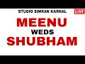 Livemeenu  shubhamlive streaming by studio simran karnal