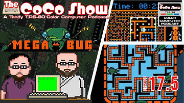 Mega-Bug - The CoCo Show:  A TRS-80 Podcast Episode 17.5