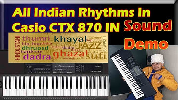 all Indian Rhythms in Casio CTX 870 IN || full demo