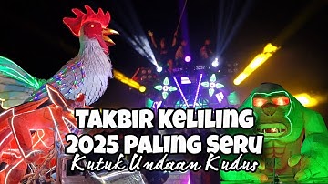 Takbir Keliling 2025 Paling Seru - Kutuk Undaan Kudus 2025 #takbiran #idulftri #takbirkeliling