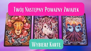 🥰 Twój Następny Poważny Związek 😍 Z KIM❓️KIEDY❓️Wybierz Kartę🔮