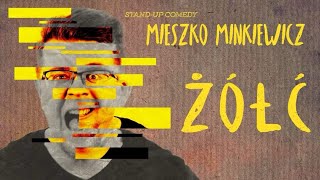 Mieszko Minkiewicz - ŻÓŁĆ | Stand-Up | Całe nagranie | 2023