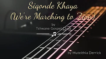 Siqonde Khaya - Tshwane Gospel Choir Bass Cover