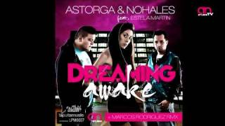 Astorga & Nohales Ft. Estela Martin - Dreaming Awake(Marcos Rodriguez RMX)(Official Video Trailer)