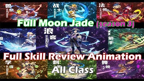 Full Moon Jade - Full Skill Review  Animation (all class) season 3 - Coming soon - Dragon Nest Sea