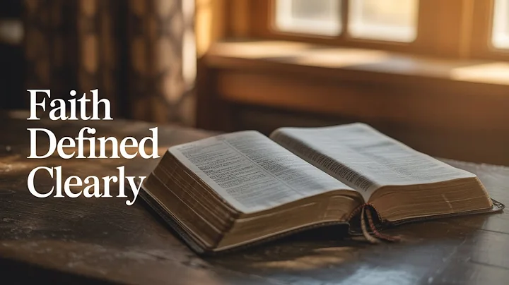 What is Faith? The Biblical Definition Every Christian Needs to Know