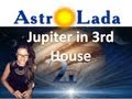 Jupiter in the 3rd House. Wealth and Luck