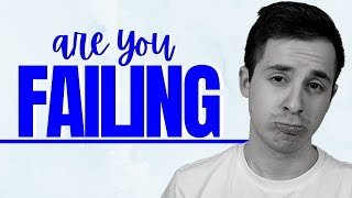 Do You Keep Failing? WATCH THIS NOW!