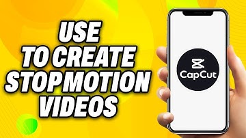 How To Use Capcut To Create Stop Motion Videos (2025) - Quick Fix