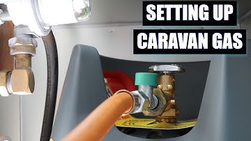 Caravan Gas Setup | Caravanning tips for beginners