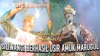 SERANGAN TELAK! Amuk Marugul di Buat Kabur Oleh Siliwangi | RADEN KIAN SANTANG | EPS 350 (2/5)