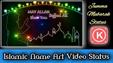 Islamic Video Status Editing || Jumma Mubarak Status Editing || Kinemaster || Sajjad Creation |2020|