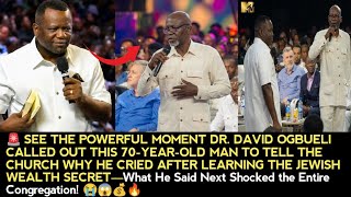 DAVID OGBUELI CALLED OUT THIS 70-YEAR-OLD MAN TO TELL THE CHURCH THE JEWISH WEALTH SECRET HE LEARNT 