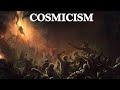 The dark philosophy of cosmicism  hp lovecraft