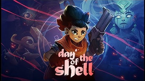 Day of the Shell - Launch Trailer 