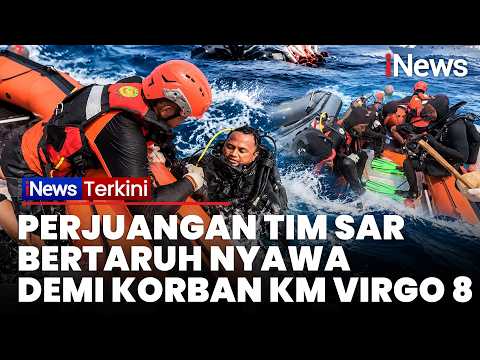 Hari ke-15! Begini Perjuangan Tim SAR Bertaruh Nyawa Demi Selamatkan Korban Kapal Virgo 8