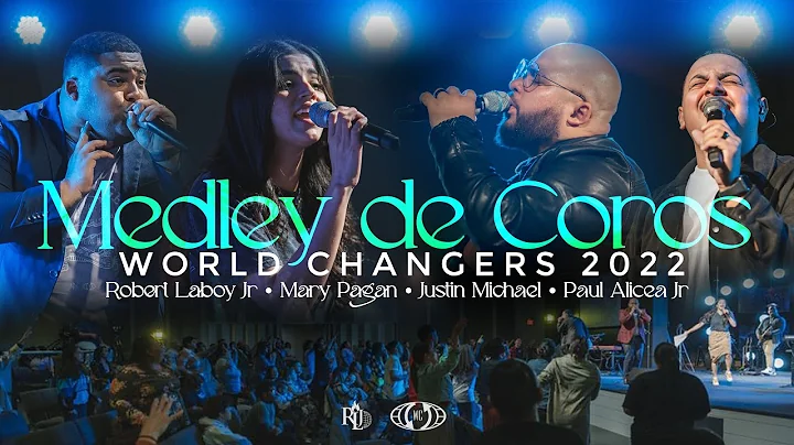 Medley de Coros | Robert Laboy Jr, Mary Pagan, Justin Michael, Paul Alicea Jr | World Changers 2022