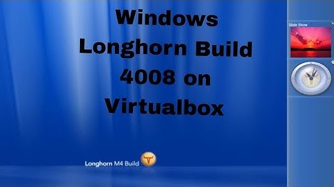 Windows Longhorn Build 4008 - installation in Virtualbox