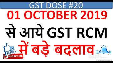 CHANGE IN RCM FROM 01 OCTOBER 2019 I AMENDMENT IN GST SECTION 9(3) & 9(4) I RCM SERVICES NEW LIST