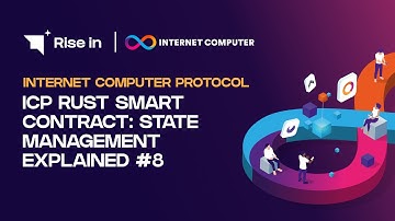 ICP Rust Smart Contract: State Management Explained #8 | Internet Computer Protocol