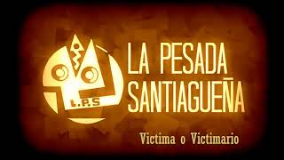 Miniatura de "La pesada santiagueña / Victima o Victimario (Achalay mi Santiago)"