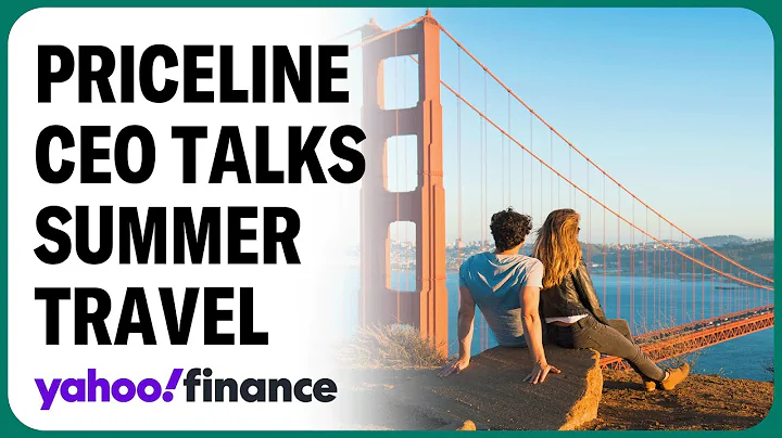 Priceline CEO talks summer travel, deals, plus hotel and airline pricing - DayDayNews