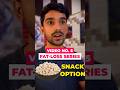 Healthy Snack Options During Fat loss Period ✅ #shorts #fatlosstips #healthysnacks #fatlossjourney