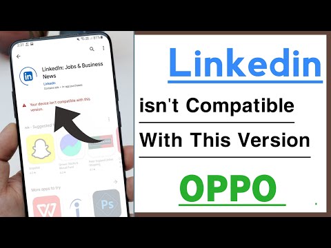 Linkedin isn't Compatible With This Version Problem Solve in OPPO