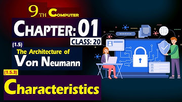 Characteristics | Von Neumann - The Architecture of | Chapter 1 | 9th computer new book 2025