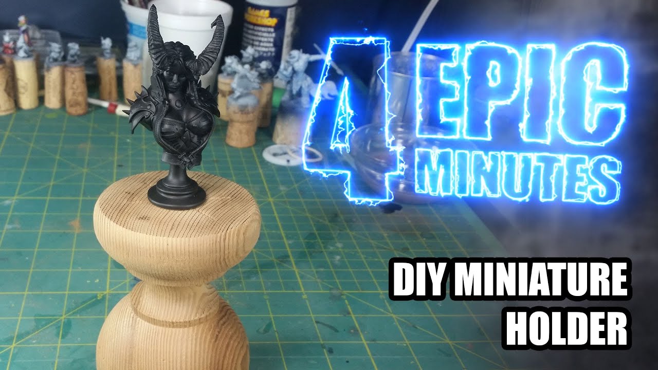 4 Epic Minutes - DIY Miniature Holder 