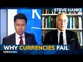 Hyperinflation 'wiped out' these great currencies, is the U.S. dollar next? Steve Hanke