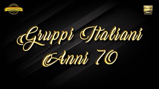 GRUPPI ITALIANI Anni 70 Volume "1" - The Best Italian Songs Anni 70