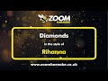Rihanna  diamonds  karaoke version from zoom karaoke