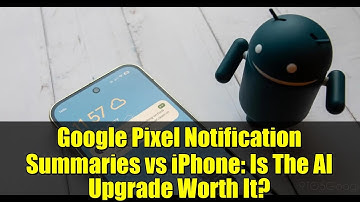 Google Pixel Notification Summaries vs iPhone: Is The AI Upgrade Worth It?
